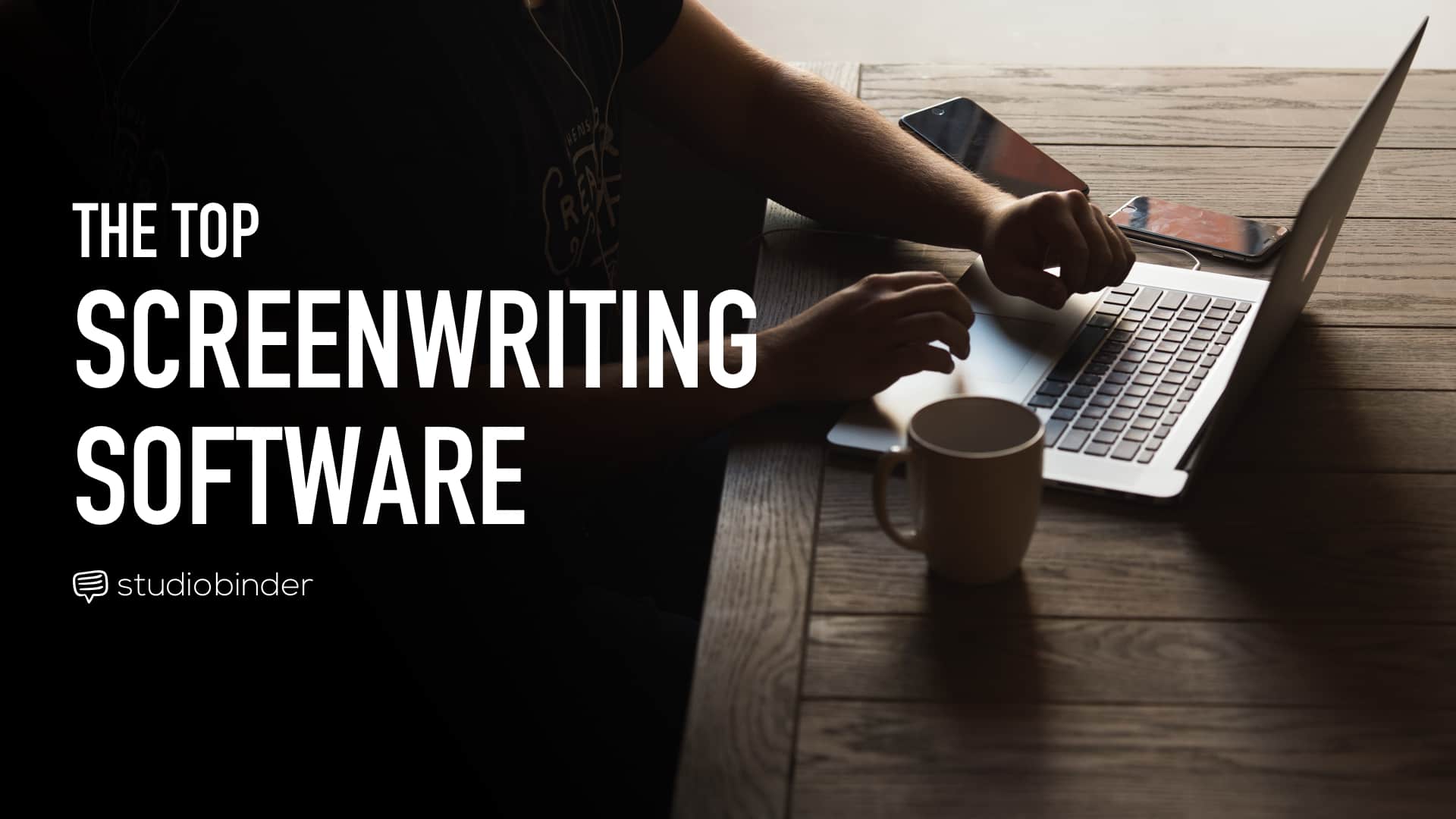 7 Best Script Writing Software For Professional Screenwriters